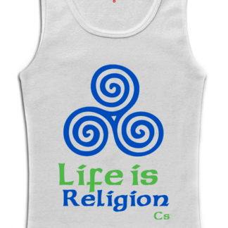Life is Religion...