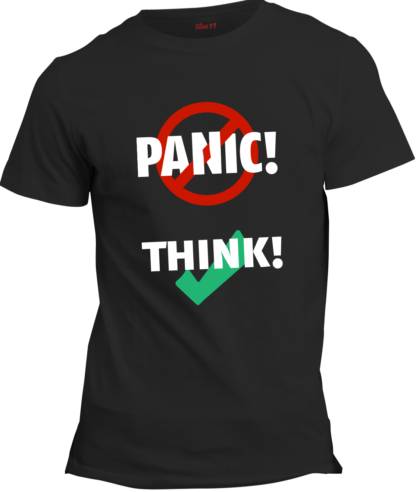 black T-shirt: Don't panic, think