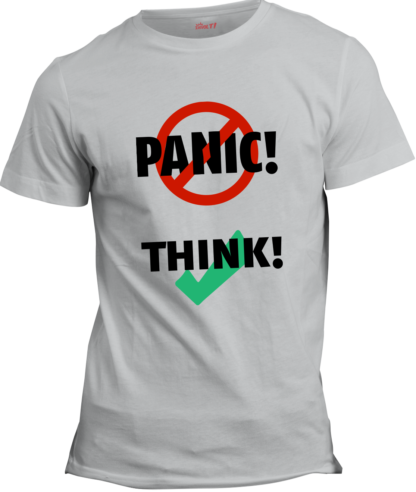 silver T-shirt: Don't panic, think